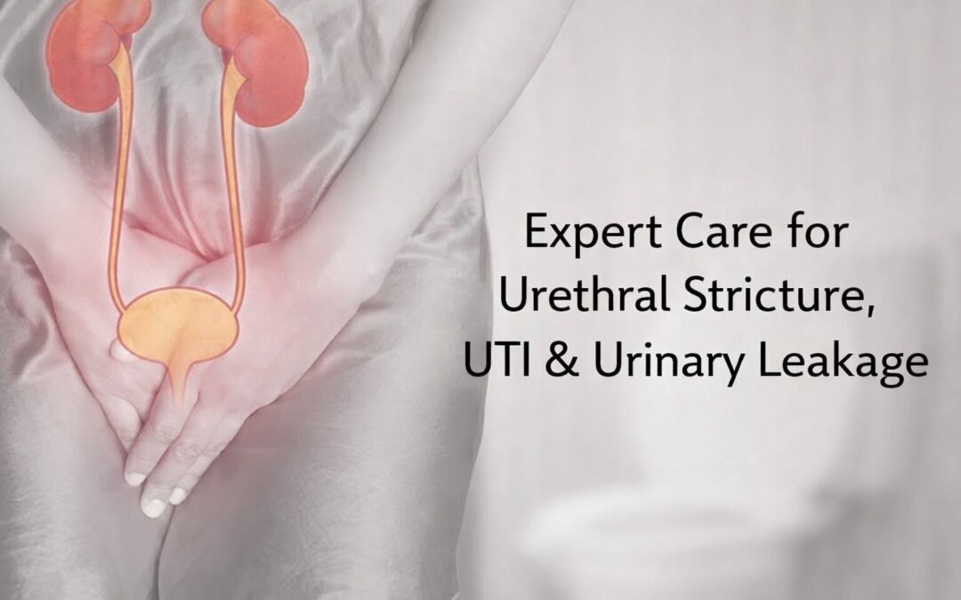 Restoring Comfort & Confidence – Expert Care for Urethral Stricture, UTI & Urinary Leakage in Delhi